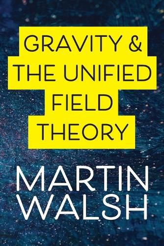 Cover image for Gravity & The Unified Field Theory