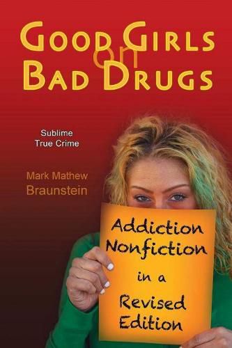 Good Girls On Bad Drugs: Addiction Nonfiction in a Revised Edition