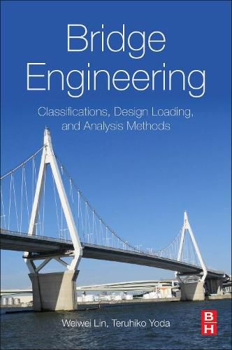 Cover image for Bridge Engineering: Classifications, Design Loading, and Analysis Methods