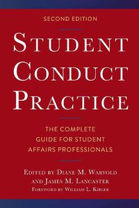 Cover image for Student Conduct Practice: The Complete Guide for Student Affairs Professionals