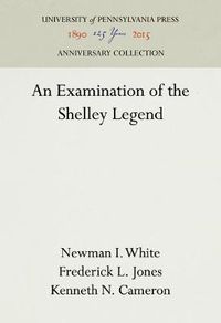 Cover image for An Examination of the Shelley Legend