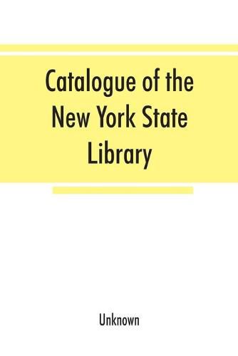 Cover image for Catalogue of the New York State Library: 1856. Maps, manuscripts, engravings, coins