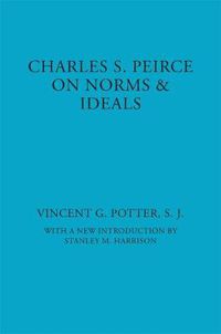 Cover image for Charles S. Peirce: On Norms and Ideals