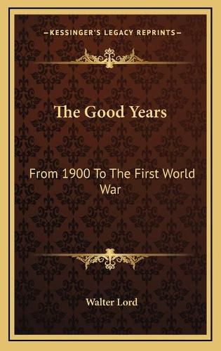 The Good Years: From 1900 to the First World War