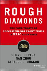 Cover image for Rough Diamonds: The Four Traits of Successful Breakout Firms in BRIC Countries