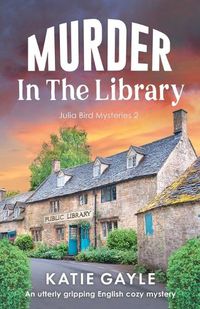 Cover image for Murder in the Library: An utterly gripping English cozy mystery