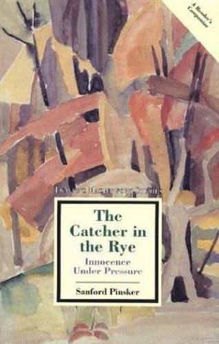 The Catcher in the Rye: Innocence Under Pressure