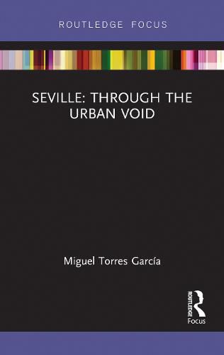 Seville: Through the Urban Void