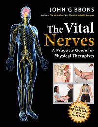 Cover image for The Vital Nerves: A Practical Guide for Physical Therapists