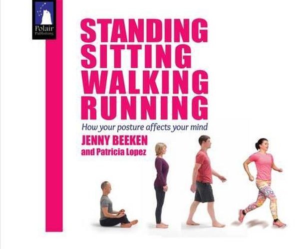 Cover image for Standing, Walking, Running, Sitting: Yoga Awareness in Everyday Life