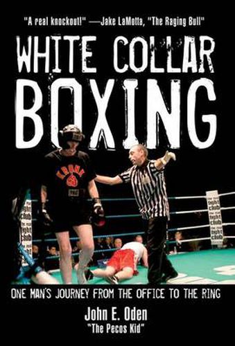 Cover image for White Collar Boxing: One Man's Journey from the Office to the Ring