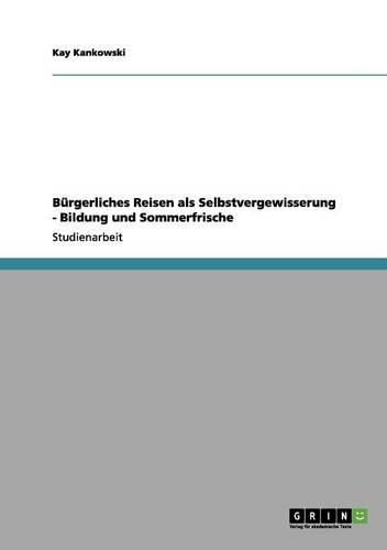 Cover image for Burgerliches Reisen ALS Selbstvergewisserung - Bildung Und Sommerfrische