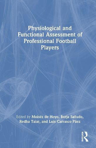 Cover image for Physiological and Functional Assessment of Professional Football Players