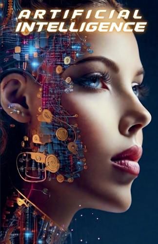 Cover image for Artificial Intelligence. The revolution that will change our lives.