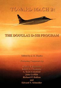 Cover image for Toward Mach 2: The Douglas D-558 Program (NASA History Series SP-4222)