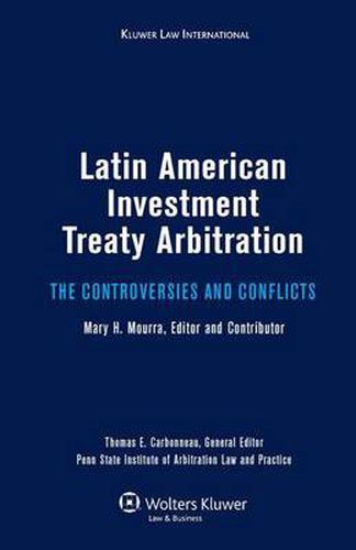 Cover image for Latin American Investment Treaty Arbitration: The Controversies and Conflicts