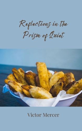 Cover image for Reflections in the Prism of Quiet