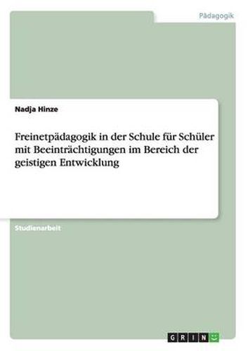 Cover image for Freinetpadagogik in der Schule fur Schuler mit Beeintrachtigungen im Bereich der geistigen Entwicklung