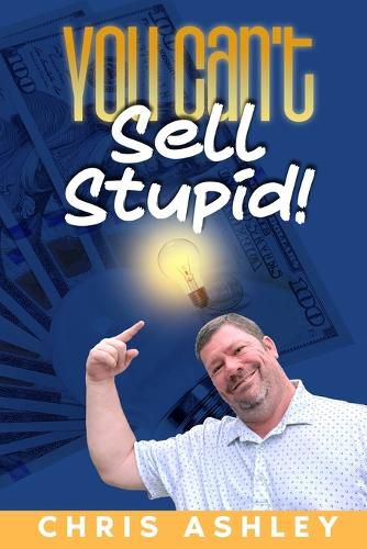 Cover image for You Can't Sell Stupid!