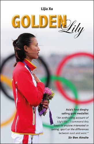 Cover image for Golden Lily: Asia's First Dinghy Sailing Gold Medallist