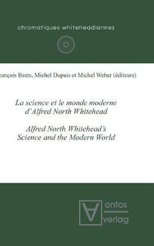 Cover image for La science et le monde moderne d'Alfred North Whitehead?: Alfred North Whitehead's Science and the Modern World