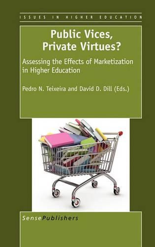 Cover image for Public Vices, Private Virtues?: Assessing the Effects of Marketization in Higher Education