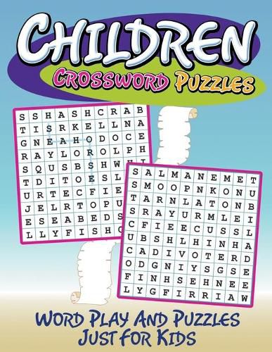 Cover image for Children Crossword Puzzles: Word Play And Puzzles Just For Kids