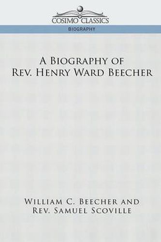 Cover image for A Biography of REV. Henry Ward Beecher