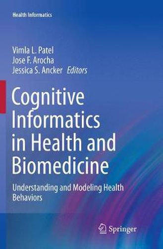 Cognitive Informatics in Health and Biomedicine: Understanding and Modeling Health Behaviors