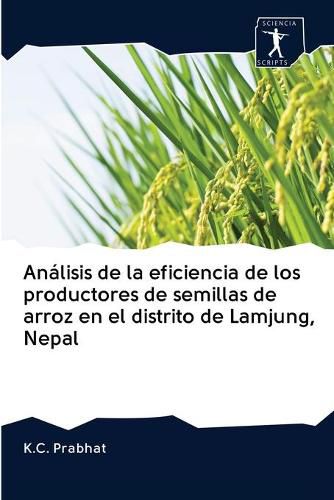 Cover image for Analisis de la eficiencia de los productores de semillas de arroz en el distrito de Lamjung, Nepal