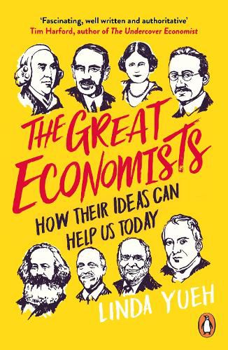 Cover image for The Great Economists: How Their Ideas Can Help Us Today