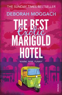 Cover image for The Best Exotic Marigold Hotel: The classic feel-good Sunday Times Bestselling novel