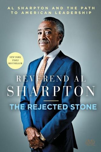 Cover image for Rejected Stone: Al Sharpton and the Path to American Leadership