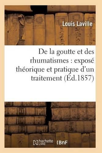 Cover image for de la Goutte Et Des Rhumatismes: Expose Theorique Et Pratique 7e Ed