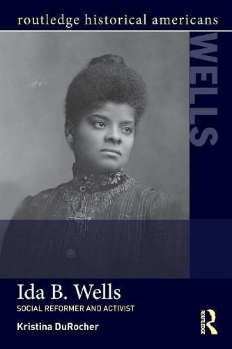 Ida B. Wells: Social Reformer and Activist