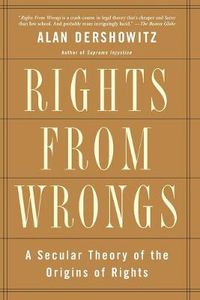 Cover image for Rights from Wrongs: A Secular Theory of the Origins of Rights