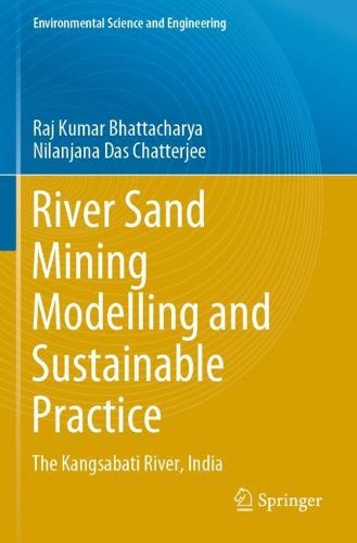 Cover image for River Sand Mining Modelling and Sustainable Practice: The Kangsabati River, India