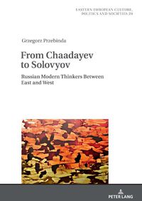 Cover image for From Chaadayev to Solovyov: Russian Modern Thinkers Between East and West