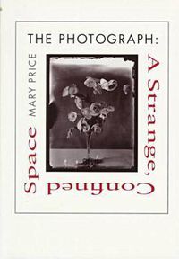 Cover image for The Photograph: A Strange, Confined Space