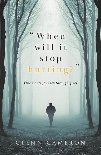 Cover image for When will it stop hurting?: One man's journey through grief