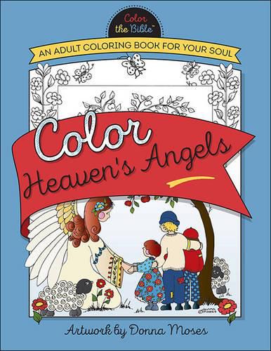 Color Heaven's Angels: An Adult Coloring Book for Your Soul