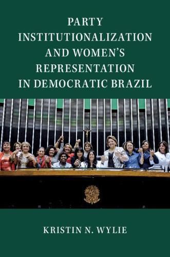 Cover image for Party Institutionalization and Women's Representation in Democratic Brazil