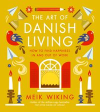 Cover image for The Art of Danish Living