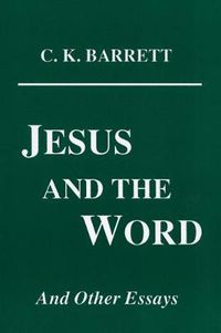 Cover image for Jesus and the Word and Other Essays