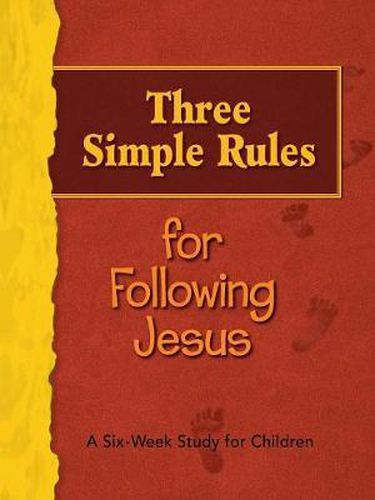 Cover image for Three Simple Rules for Following Jesus: A Six-week Study for Children