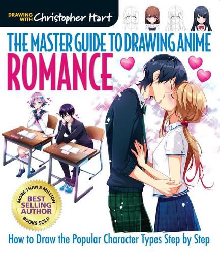 Master Guide to Drawing Anime, The: Romance: How to Draw the Popular Character Types Step by Step