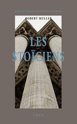 Cover image for Les Stoiciens: La Liberte Et Lordre Du Monde