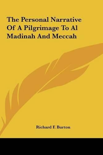 Cover image for The Personal Narrative of a Pilgrimage to Al Madinah and Mecthe Personal Narrative of a Pilgrimage to Al Madinah and Meccah Cah