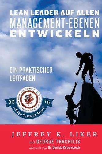 Lean Leader auf allen Management-Ebenen entwickeln: Ein praktischer Leitfaden