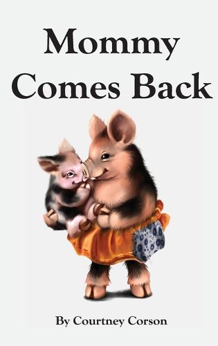 Cover image for Mommy Comes Back